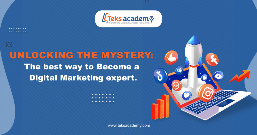 Unlocking the Mystery: The best way to Become a Digital Marketing Expert.