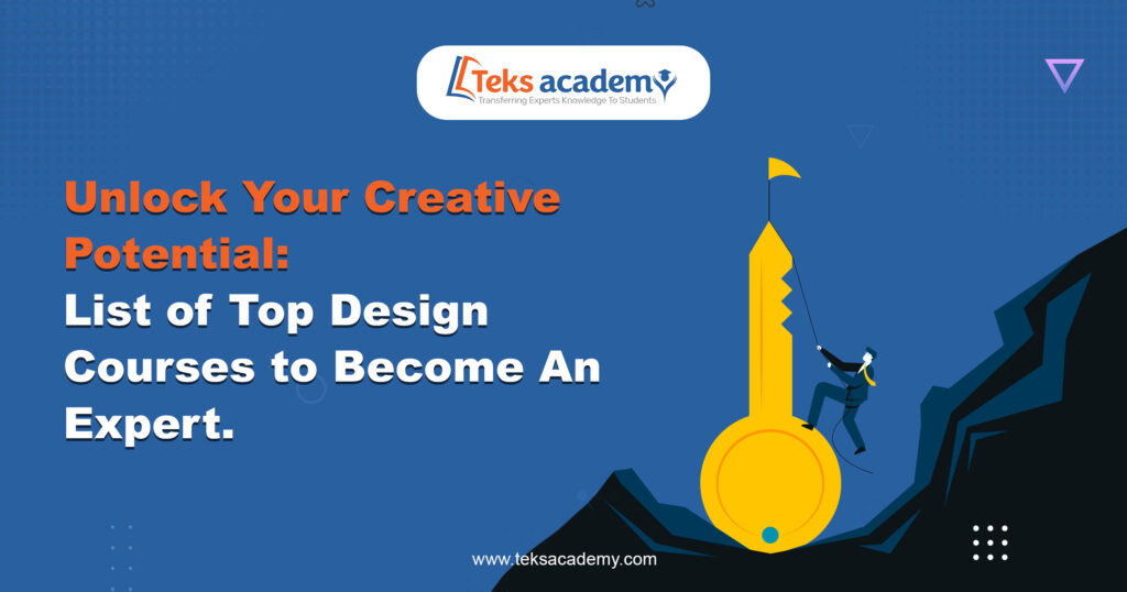 Unlock Your Creative Potential: List of Top Design Courses to Become An Experts.