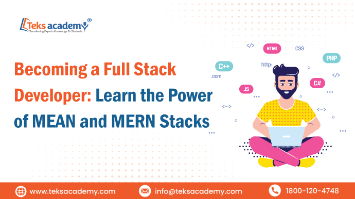 Becoming a Full Stack Developer. Learn the Power of Mean and Mern Stacks