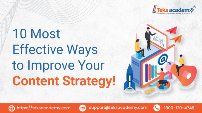 10 Most Effective Ways to Improve Your Content Strategy!